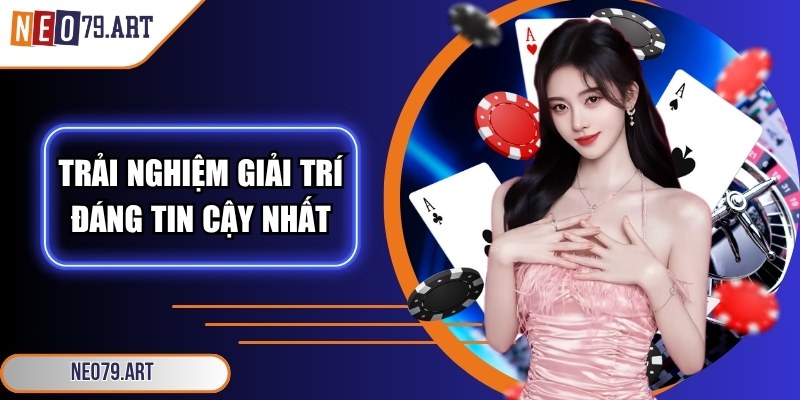 Neo79 Xtpru 🎖️【Neo 79】| Link Vào Trang Chủ Neo79.com 2026 24 Hệ thống mang đến trải nghiệm giải trí đáng tin cậy nhất