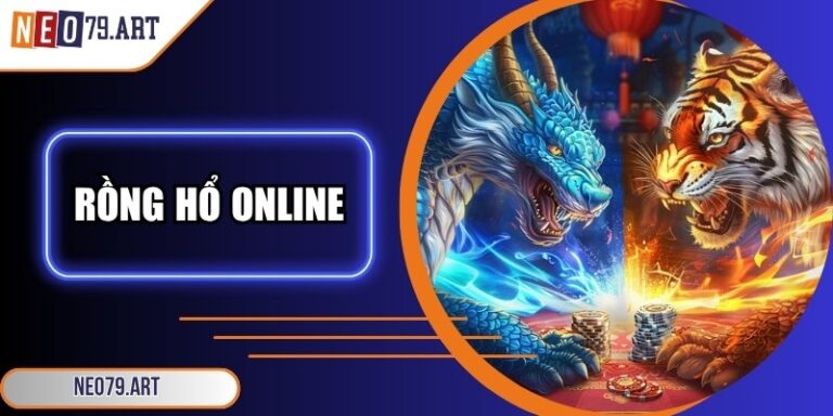 Rồng Hổ Online - Cuộc Chiến Kịch Tính, Đầy Cảm Xúc 1 Rồng hổ online
