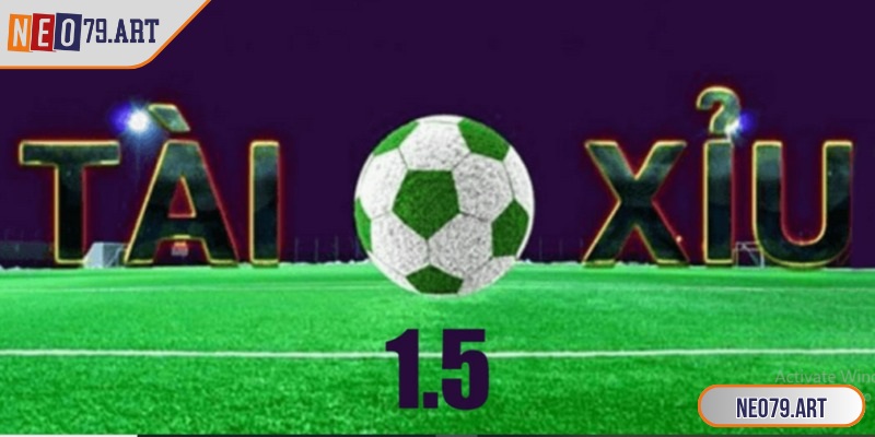 Tài Xỉu 1.5 Là Gì? Bí Quyết Chơi Hiệu Quả Tại Neo79 1 Tài xỉu 1.5 là một trong những loại kèo phổ biến và dễ hiểu